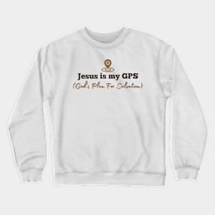 Jesus Is My GPS Christian Crewneck Sweatshirt